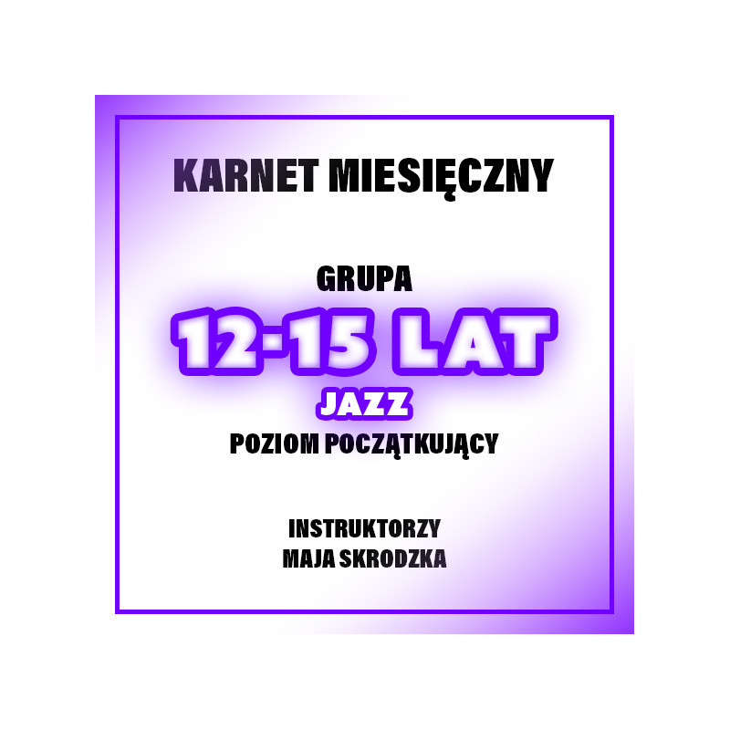 JAZZ | 12-15 LAT | POZIOM POCZĄTKUJĄCY  | KWIECIEŃ