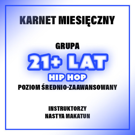 HIP-HOP | 21+ LAT | POCZATKUJĄCY/ŚR-ZAAW - NASTYA | LISTOPAD