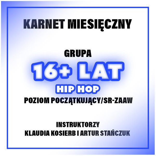 HIP-HOP POCZĄTKUJĄCY/ŚR-ZAAW | KLAUDIA & ARTUR | 16+ LAT | KWIECIEŃ