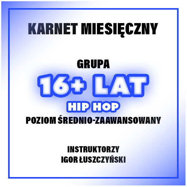 HIP-HOP ŚR-ZAAW | 16+ LAT - IGOR | LISTOPAD