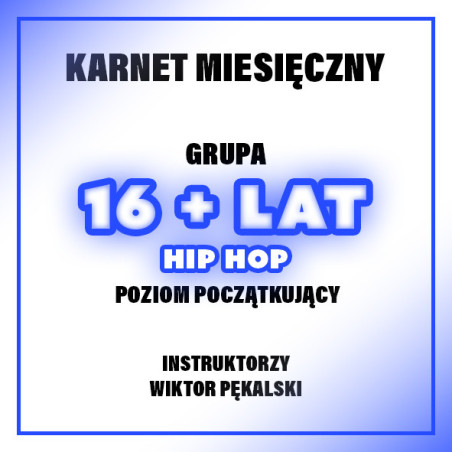 HIP-HOP POCZĄTKUJĄCY | 16+ LAT - WIKTOR | LISTOPAD