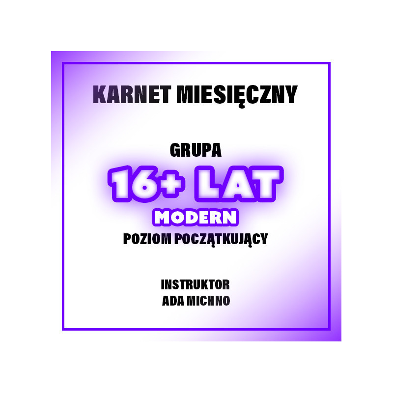 MODERN | 16+ LAT | POZIOM POCZĄTKUJĄCY - ADA | LUTY
