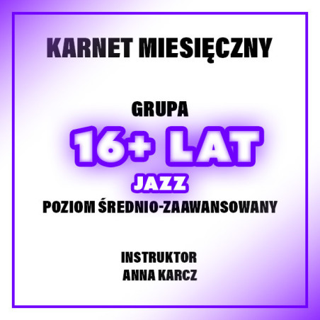 JAZZ | 16+ LAT | POZIOM ŚR-ZAAW - ANIA | LISTOPAD