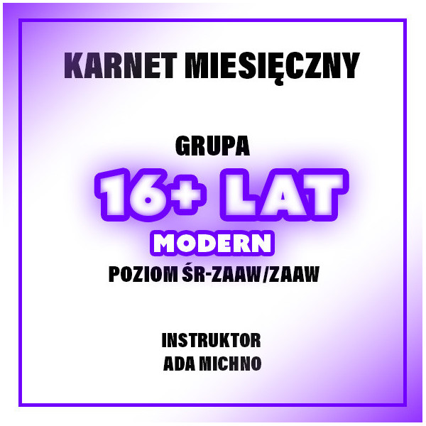 MODERN | 16+ LAT | POZIOM ŚR-ZAAW/ZAAW - ADA | GRUDZIEŃ