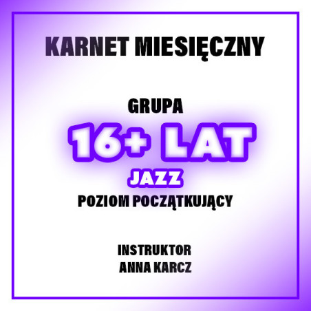JAZZ | 16+ LAT | POZIOM POCZĄTKUJĄCY - ANIA | GRUDZIEŃ