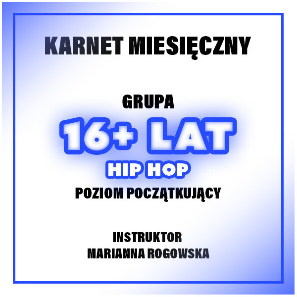 HIP-HOP POCZĄTKUJĄCY | 16+ LAT - MARIANNA | KWIECIEŃ